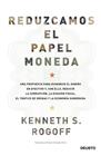 REDUZCAMOS EL PAPEL MONEDA | 9788423427192 | ROGOFF, KENNETH S.