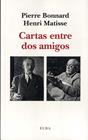 CARTAS ENTRE DOS AMIGOS | 9788412200911 | BONNARD, PIERRE/ MATISSE, HENRI