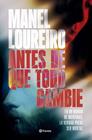 ANTES DE QUE TODO CAMBIE | 9788408319962 | LOUREIRO, MANEL