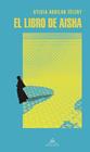 LIBRO DE AISHA, EL  | 9788439740063 | AGUILAR ZÉLENY, SYLVIA
