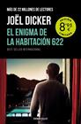 ENIGMA DE LA HABITACIÓN 622, EL (CAMPAÑA DE VERANO EDICIÓN LIMITADA) | 9788466372541 | DICKER, JOËL
