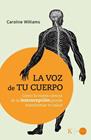VOZ DE TU CUERPO, LA | 9788411214247 | WILLIAMS, CAROLINE