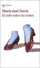 CIELO SOBRE LAS NUBES, EL | 9788432251450 | NAVIA, MARÍA JOSÉ