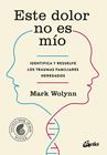 ESTE DOLOR NO ES MIO | 9788484456810 | WOLYNN, MARK	