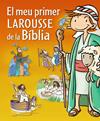 MEU PRIMER LAROUSSE DE LA BIBLIA, EL | 9788415785071 | LAROUSSE EDITORIAL