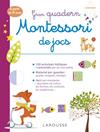 GRAN QUADERN MONTESSORI DE JOCS (A PARTIR DE 3 ANYS) | 9788418473241 | ÉDITIONS LAROUSSE