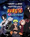 GRAN LLIBRE DE REPTES I JOCS NARUTO SHIPPUDEN, EL | 9788419804754 | VARIOS AUTORES