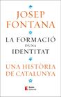 FORMACIÓ D'UNA IDENTITAT, LA | 9788497668323 | FONTANA LÁZARO, JOSEP