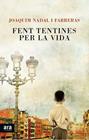 FENT TENTINES PER LA VIDA | 9788415642145 | NADAL, JOAQUIM