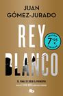 REY BLANCO (EDICIÓN LIMITADA A PRECIO ESPECIAL) | 9788413147628 | GÓMEZ-JURADO, JUAN