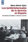 (ANTI)INTELECTUALES DE LA DERECHA EN ESPAÑA, LOS | 9788490061237 | MARTÍN GIJÓN, MARIO