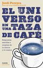 UNIVERSO EN UNA TAZA DE CAFÉ, EL | 9788449331565 | PEREYRA, JORDI