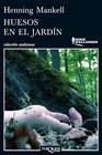 HUESOS EN EL JARDÍN | 9788483837450 | MANKELL, HENNING