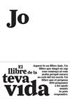 JO. EL LLIBRE DE LA TEVA VIDA | 9788484289128
