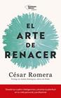  ARTE DE RENACER, EL | 9788410243514 | ROMERA, CÉSAR