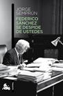 FEDERICO SÁNCHEZ SE DESPIDE DE USTEDES | 9788490660621 | SEMPRUN, JORGE