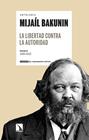 LIBERTAD CONTRA LA AUTORIDAD, LA | 9788410676268 | BAKUNIN, MIJAIL