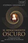 RENACIMIENTO OSCURO, EL | 9788491998143 | GREENBLATT, STEPHEN