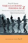 VIAJE A LA CIUDAD PERDIDA DE Z | 9788494925443 | H. FAWCETT, PERCY