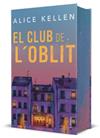 CLUB DE L'OBLIT, EL (EDICIÓ ESPECIAL) | 9788466435031 | KELLEN, ALICE