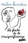 FESTA DE LA INSIGNIFICANÇA, LA | 9791387802929 | KUNDERA, MILAN