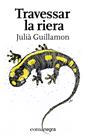 TRAVESSAR LA RIERA | 9788417188047 | GUILLAMON MOTA, JULIÀ