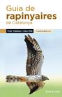 GUIA DE RAPINYAIRES DE CATALUNYA | 9788490345252 | OLLÉ, ÀLEX/TRABALON, FRAN