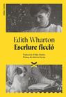 ESCRIURE FICCIÓ | 9788412992687 | WHARTON, EDITH