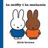 MIFFY I LA MELANIE, LA | 9788412368420 | BRUNA, DICK