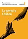 SENYORA CALIBAN, LA | 9788494834899 | INGALLS, RACHEL