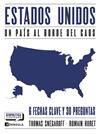 ESTADOS UNIDOS. UN PAÍS AL BORDE DEL CAOS | 9788411004169 | SNÉGAROFF, THOMAS/HURET, ROMAIN