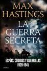 GUERRA SECRETA, LA | 9788498929348 | MAX HASTINGS