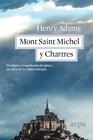 MONT SAINT MICHEL Y CHARTRES | 9788416601110 | ADAMS, HENRY