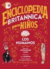 ENCICLOPEDIA BRITANNICA PARA NIÑOS/ LOS HUMANOS | 9788418594595 | LLOYD, CHRISTOPHER/ENCYCLOPÆDIA BRITANNICA,