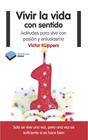 VIVIR LA VIDA CON SENTIDO | 9788415577553 | KÜPPERS, VICTOR