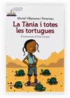 TANIA I TOTES LES TORTUGUES, LA | 9788466131827 | VILLANUEVA I PERARNAU, MURIEL