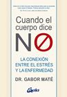 CUANDO EL CUERPO DICE "NO" | 9788484458296 | MATÉ, GABOR
