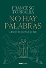 NO HAY PALABRAS | 9788416245703 | TORRALBA, FRANCESC