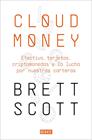 CLOUDMONEY | 9788417636425 | SCOTT, BRETT