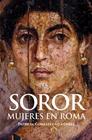 SOROR. MUJERES EN ROMA | 9788412221336 | GONZÁLEZ GUTIÉRREZ, PATRICIA