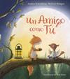 UN AMIGO COMO TÚ | 9788448847272 | SCHOMBURG, ANDREA/ROTTGEN, BARBARA