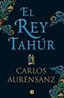 REY TAHUR, EL | 9788466663526 | AURENSANZ, CARLOS