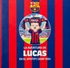 AVENTURA DE LUCAS EN EL SPOTIFY CAMP NOU, LA | 9789659328802