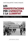 MANIFESTACIONS PER L'AMNISTIA I LA LLIBERTAT. BARCELONA 1 I 8 DE FEBRER, LES | 9791387728281 | BALLESTER, DAVID/RISQUES CORBELLA, MANEL