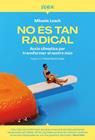 NO ES TAN RADICAL  | 9791387656034 | LOACH, MIKAELA