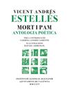 MORT I PAM. ANTOLOGIA POÈTICA | 9788411560597 | ANDRÉS ESTELLÉS, VICENT