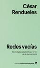 REDES VACÍAS | 9788433948991 | RENDUELES, CÉSAR
