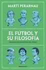 FÚTBOL Y SU FILOSOFÍA, EL | 9788410442153 | PERARNAU, MARTÍ