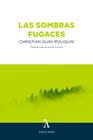 SOMBRAS FUGACES, LAS | 9788412283198 | GUAY-POLIQUIN, CHRISTIAN