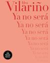 YA NO SERÁ | 9788439737650 | VILARIÑO, IDEA